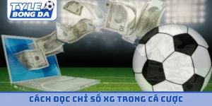 cách đọc chỉ số xG trong cá cược