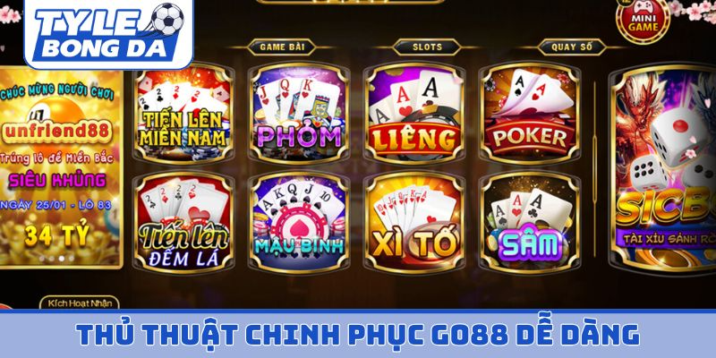 Thủ thuật chinh phục GO88 dễ dàng